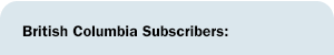 British Columbia Subscribers: